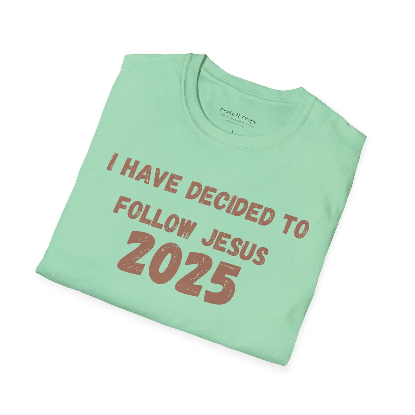 Follower 2025 Unisex T-Shirt - "I Have Decided to Follow Jesus 2025"