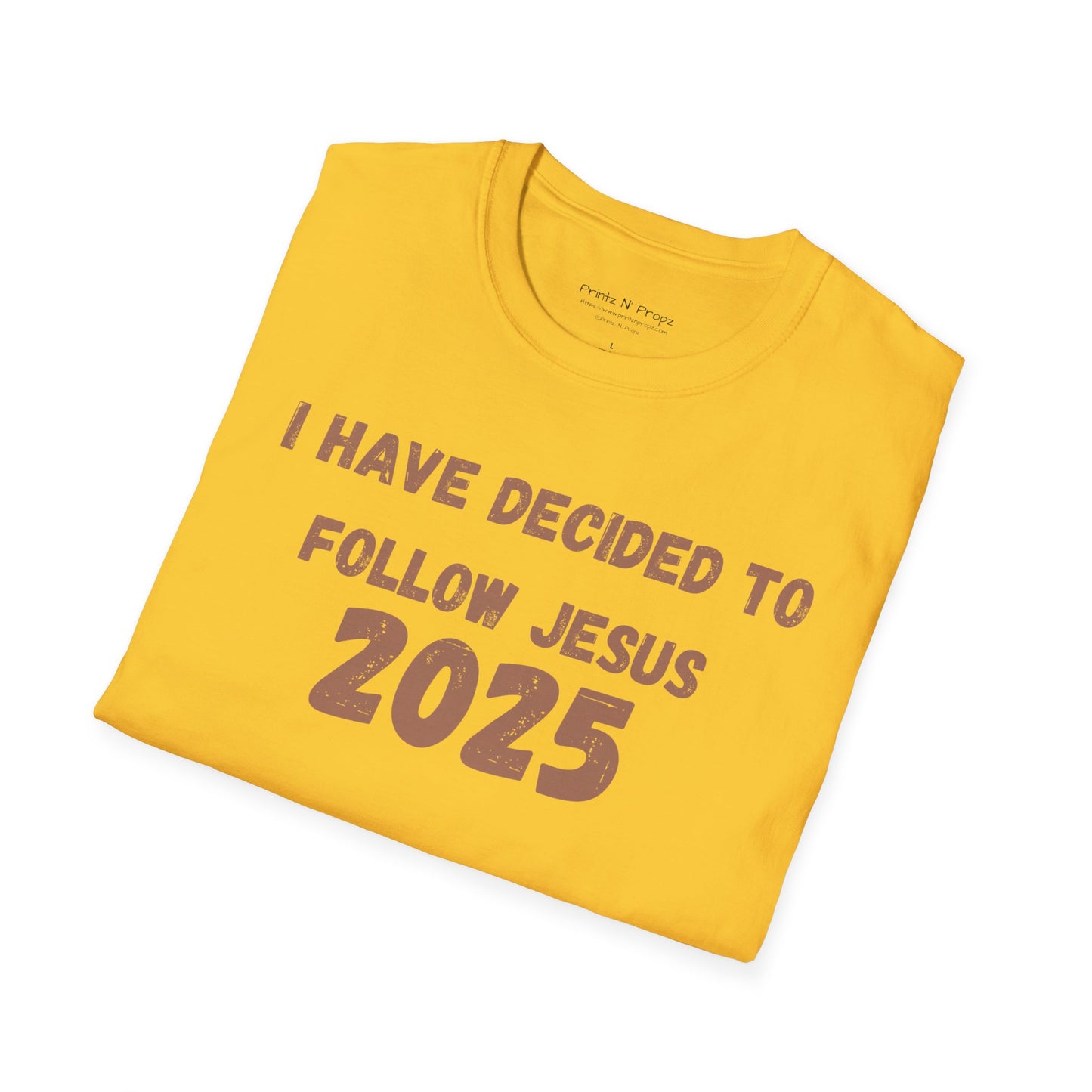 Follower 2025 Unisex T-Shirt - "I Have Decided to Follow Jesus 2025"