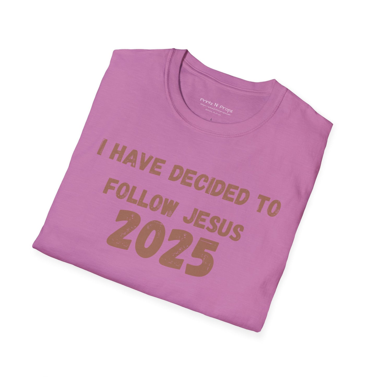 Follower 2025 Unisex T-Shirt - "I Have Decided to Follow Jesus 2025"