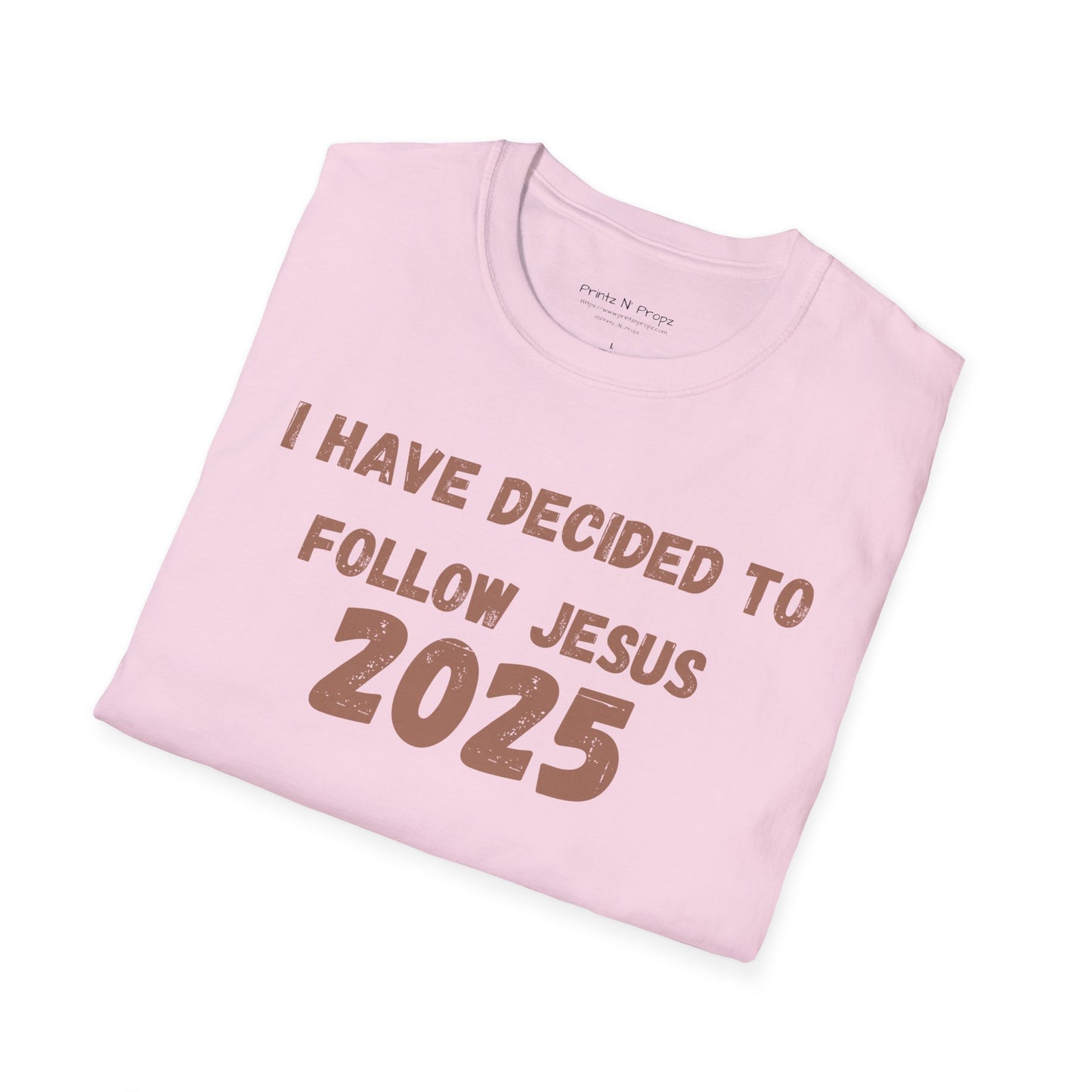 Follower 2025 Unisex T-Shirt - "I Have Decided to Follow Jesus 2025"