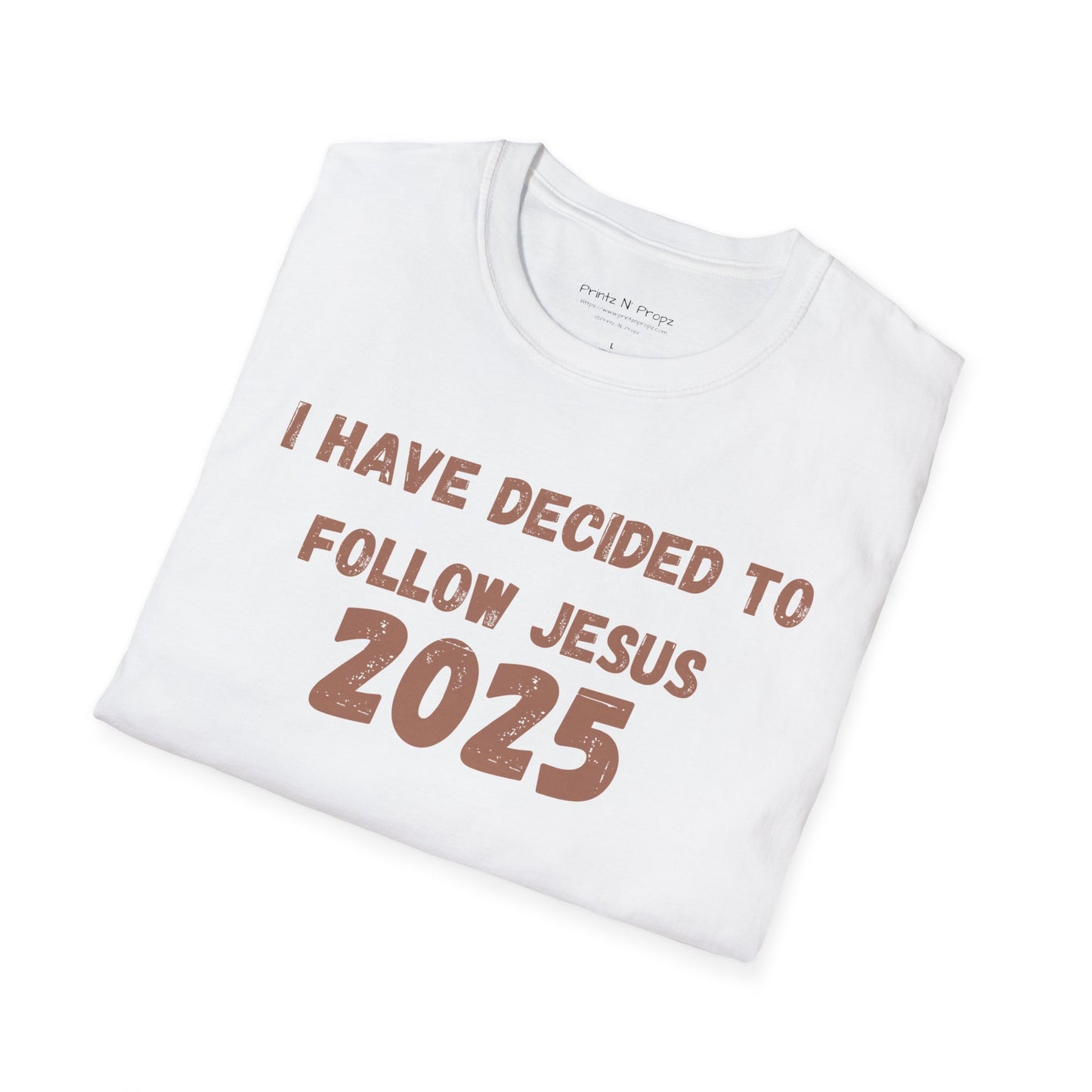 Follower 2025 Unisex T-Shirt - "I Have Decided to Follow Jesus 2025"