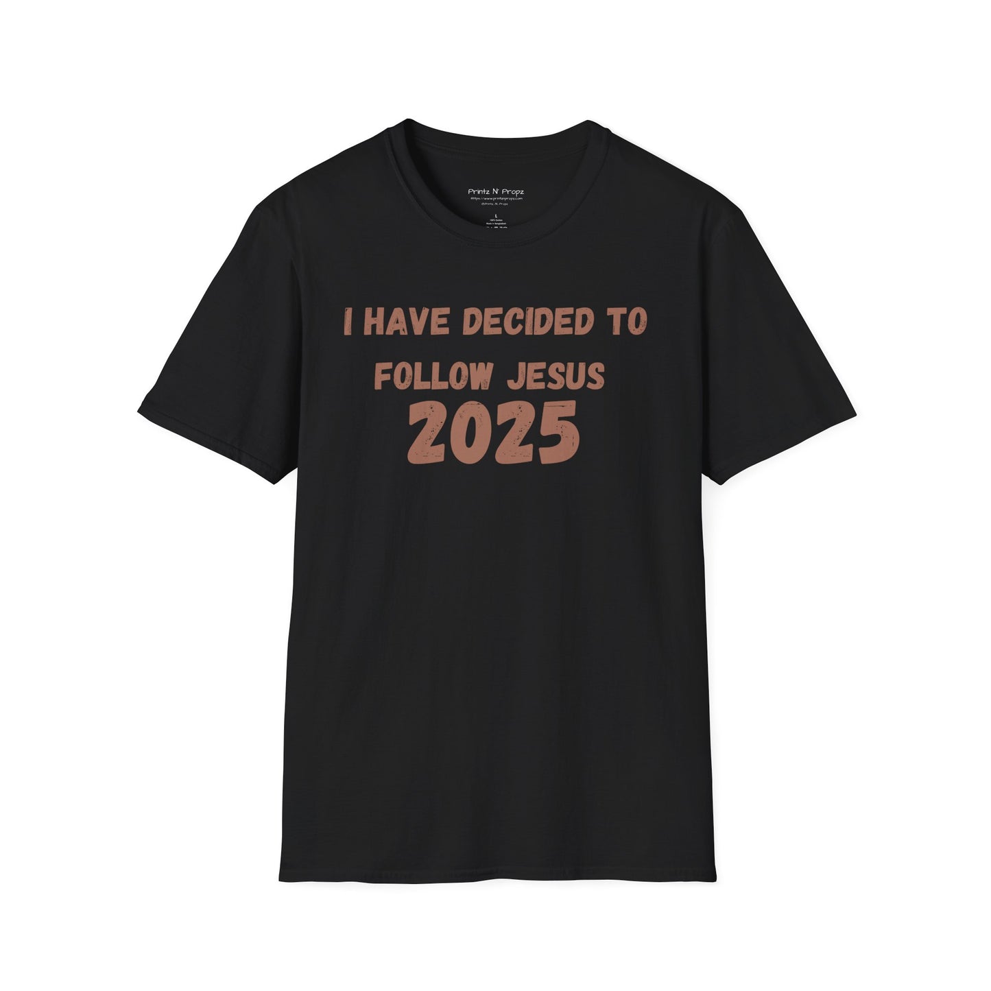 Follower 2025 Unisex T-Shirt - "I Have Decided to Follow Jesus 2025"