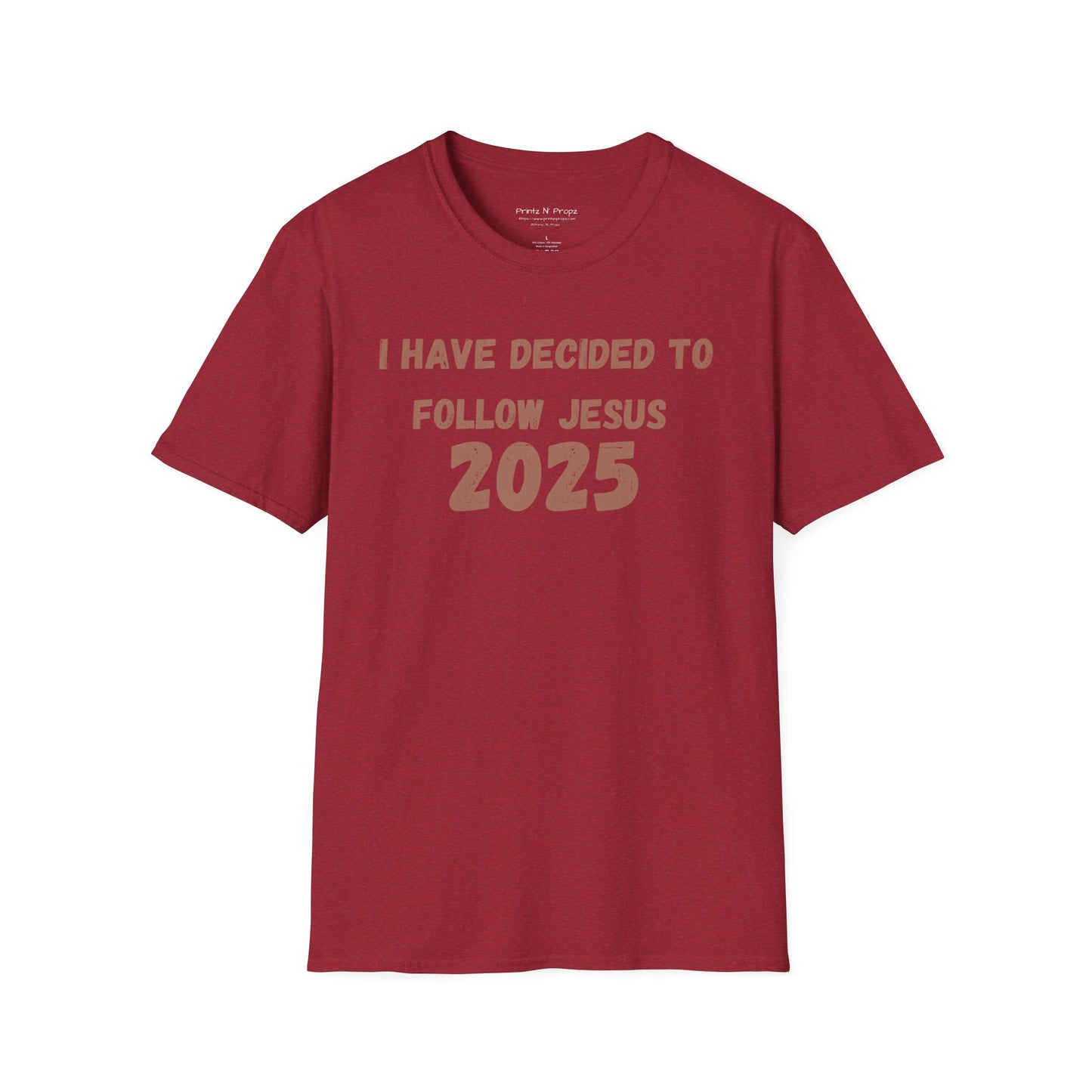 Follower 2025 Unisex T-Shirt - "I Have Decided to Follow Jesus 2025"