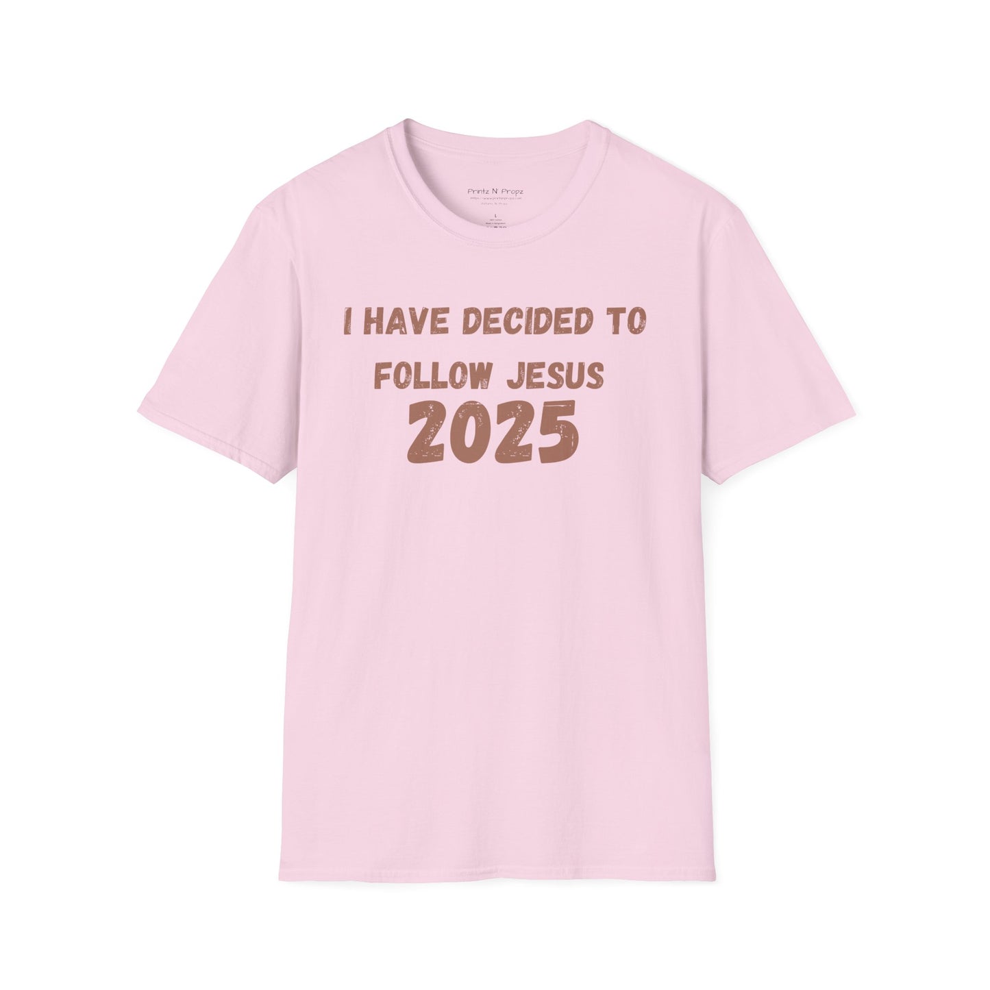 Follower 2025 Unisex T-Shirt - "I Have Decided to Follow Jesus 2025"