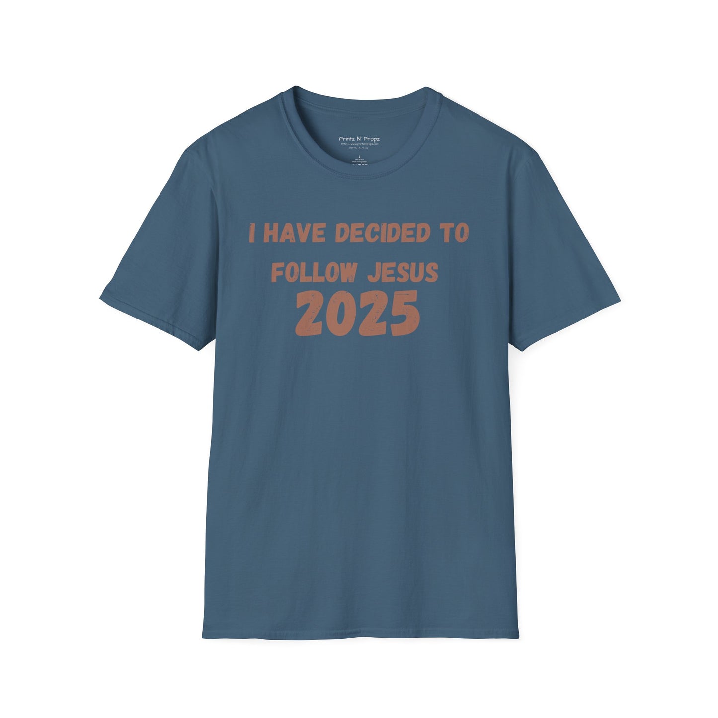 Follower 2025 Unisex T-Shirt - "I Have Decided to Follow Jesus 2025"