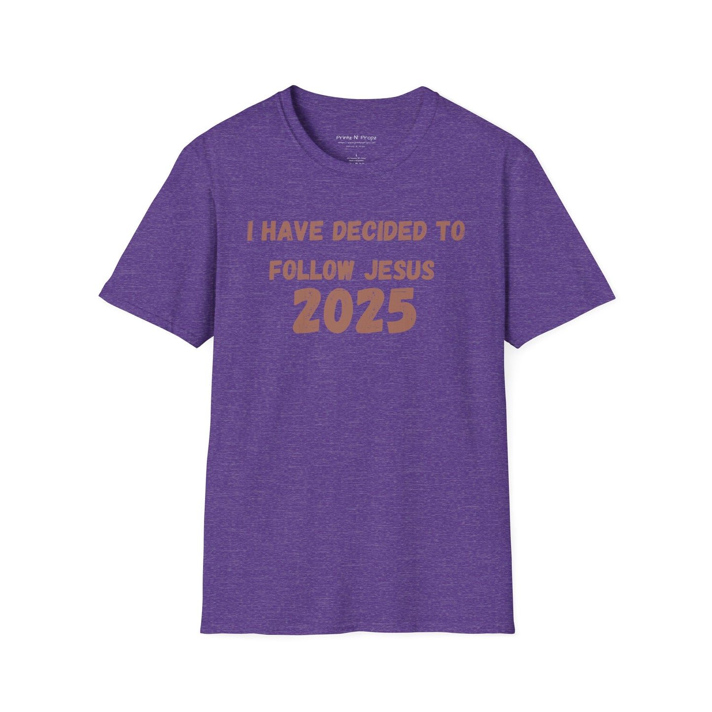 Follower 2025 Unisex T-Shirt - "I Have Decided to Follow Jesus 2025"