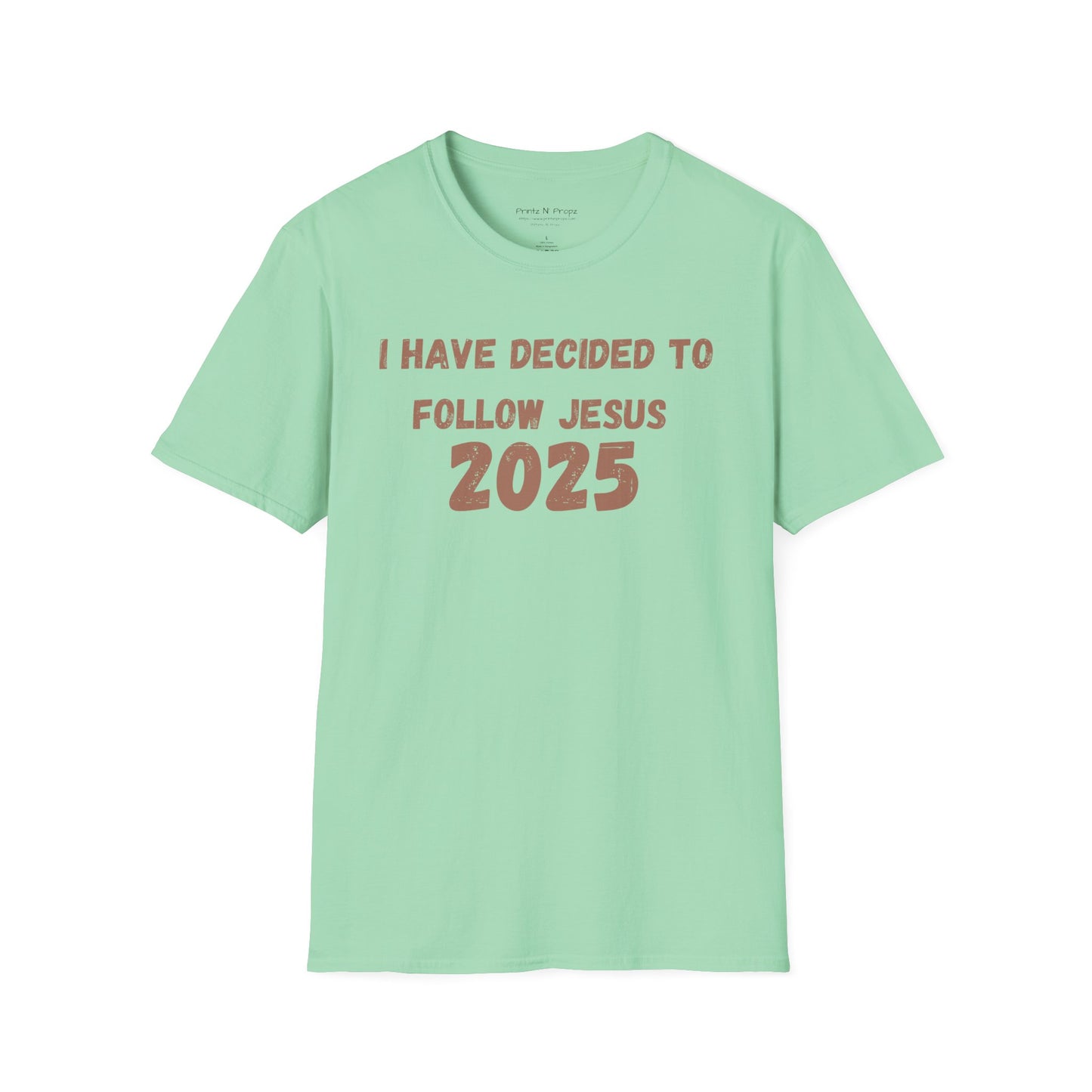 Follower 2025 Unisex T-Shirt - "I Have Decided to Follow Jesus 2025"