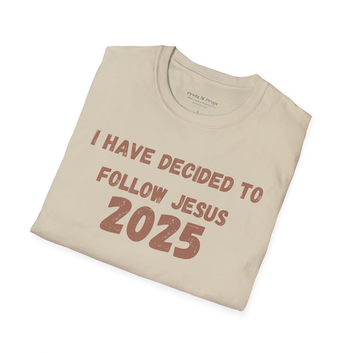Follower 2025 Unisex T-Shirt - "I Have Decided to Follow Jesus 2025"