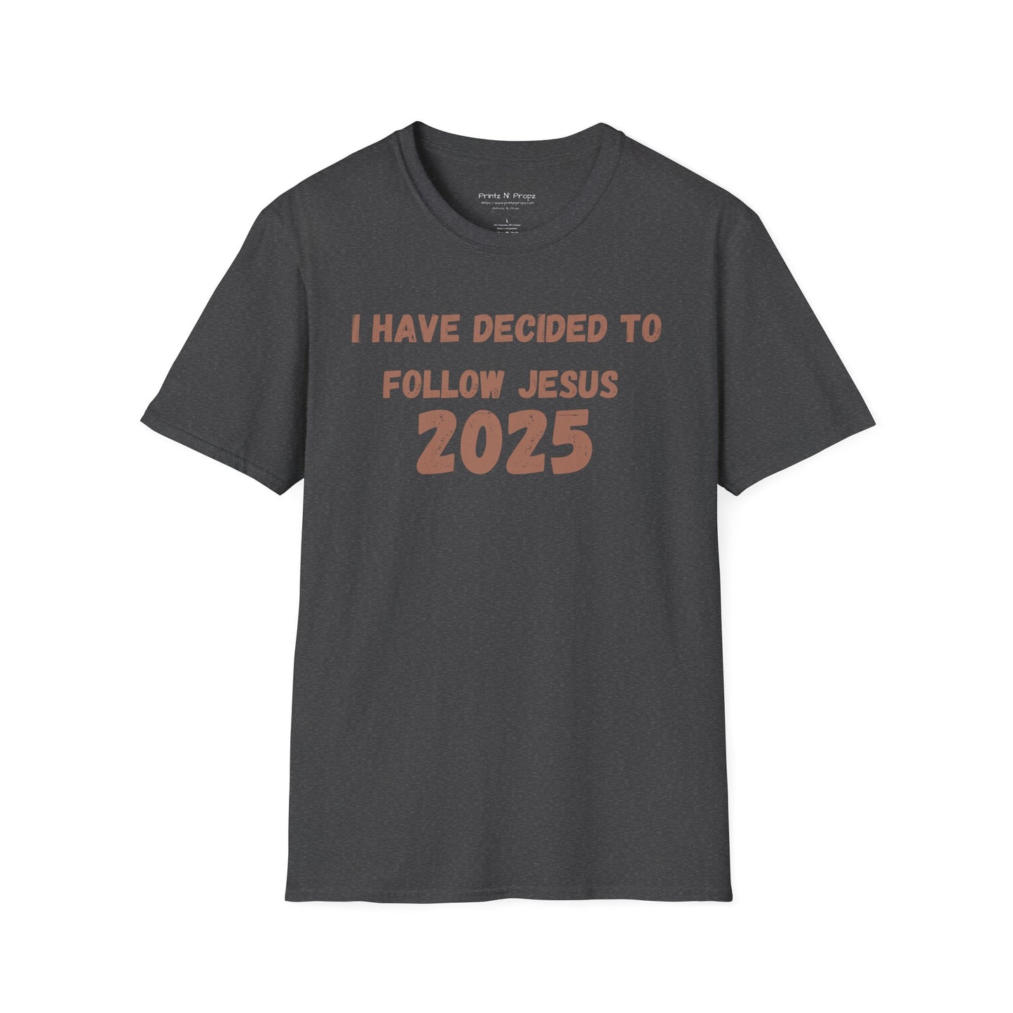 Follower 2025 Unisex T-Shirt - "I Have Decided to Follow Jesus 2025"