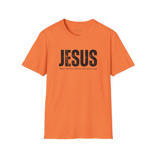 Jesus Helps Me Rise Above - Unisex Softstyle T-Shirt